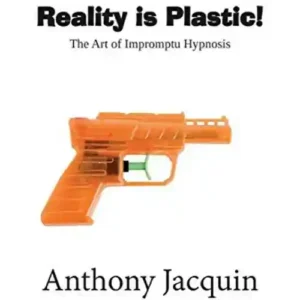 کتاب واقعیت پلاستیکی است (هنر هیپنوتیزم بداهه)